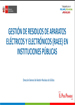 Gestión de residuos de aparatos eléctricos y electrónicos (RAEE) en instituciones públicas